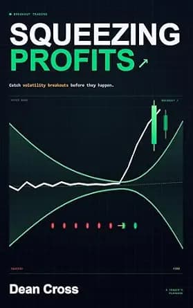 و دانلود نسخه کامل کتاب زبان اصلی Squeezing Profits: Catch Volatility Breakouts Before They Happen (The Technical Analysis Series) | دانلود کتاب خارجی