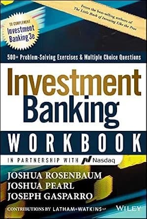 و دانلود نسخه کامل کتاب زبان اصلی Investment Banking Workbook: 500+ Problem Solving Exercises & Multiple Choice Questions (Wiley Finance) | دانلود کتاب خارجی