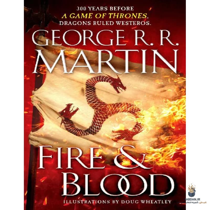 کتاب آتش و خون (Fire and Blood) نسخه انگلیسی PDF | جورج آر. آر. مارتین — تصویر ۲
