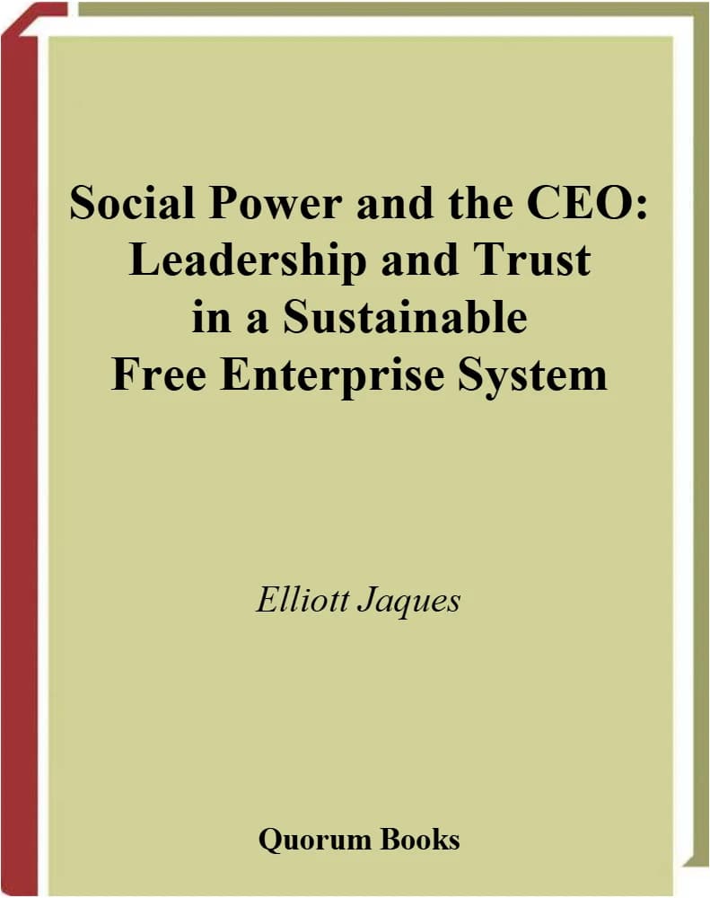 کتاب Social Power and the CEO (قدرت اجتماعی و مدیرعامل: رهبری و اعتماد در یک …) نسخه انگلیسی PDF | الیوت ژاک