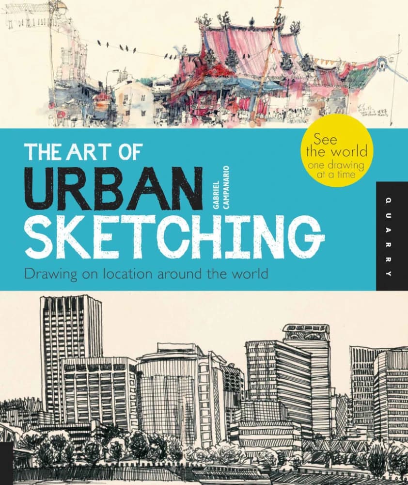کتاب The Art of Urban Sketching: Drawing on Location Around the World (هنر طراحی شهری: طراحی در محل در سراسر جهان) نسخه انگلیسی PDF | Gabriel Campanario (گابریل کامپاناری)