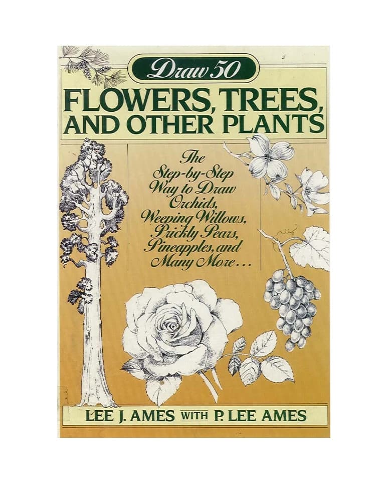 کتاب Draw 50 Flowers Trees and Other Plants (۵۰ گل درخت و دیگر گیاهان را طراحی کنید) نسخه انگلیسی PDF | Lee J. Ames (لی جی. ایمز)
