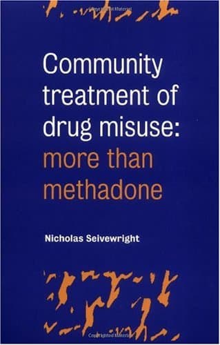 کتاب Community Treatment of Drug Misuse: More than Methadone نسخه کامل