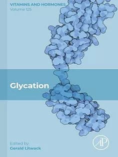 دانلود کتاب Glycation (Volume 125) (Vitamins and Hormones, Volume 125)