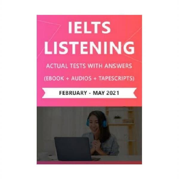 IELTS LISTENING ACTUAL TESTS WITH ANSWERS February May 2021 آیلتس لیسنینگ اکچوال تست فوریه می