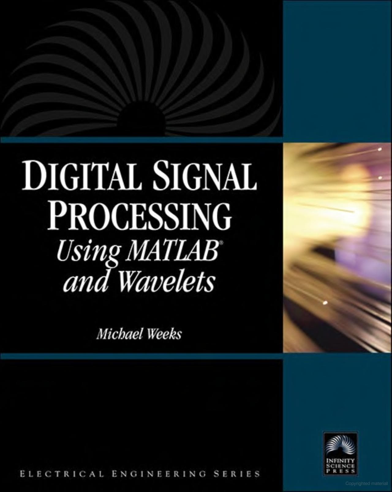 کتاب پردازش سیگنالهای دیجیتال با استفاده از متلب و ویولت Digital signal processing using MATLAB and Wavelets – افست (زبان اصلی)