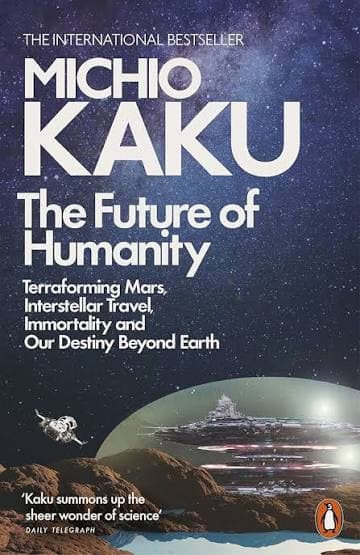 کتاب The Future of Humanity: Terraforming Mars, Interstellar Travel, Immortality, and Our Destiny Beyond Earth (آینده بشریت: شکلدهی مریخ، سفر میانستارهای، جاودانگی و سرنوشت ما فراتر از زمین) نسخه ا