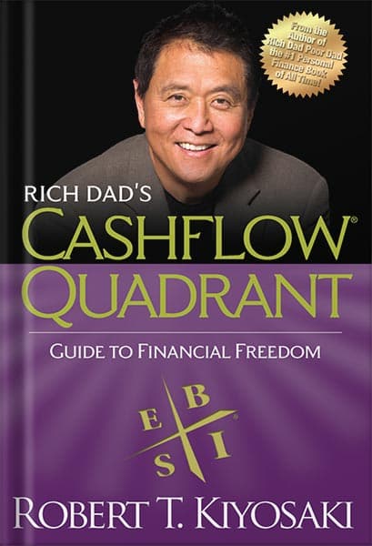 دانلود کتاب Rich Dad’s CASHFLOW Quadrant: Rich Dad’s Guide to Financial Freedom by Robert T. Kiyosaki