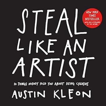 کتاب Steal Like an Artist: 10 Things Nobody Told You About Being Creative (Austin Kleon)