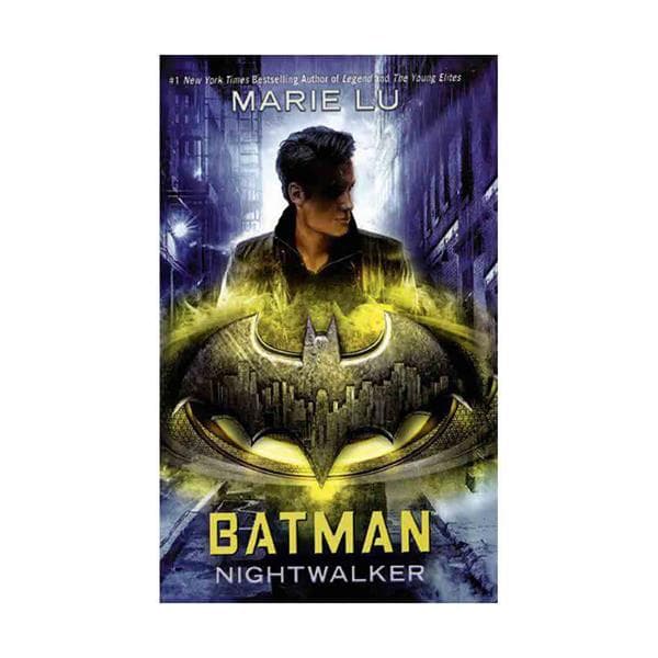 Batman: Nightwalker – Marie Lu