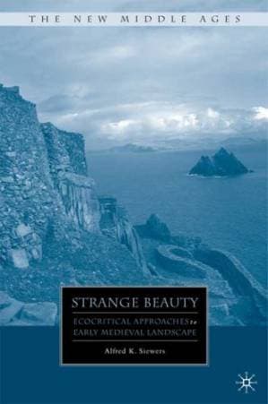 دانلود کتاب Strange Beauty: Ecocritical Approaches to Early Medieval Landscape (The New Middle Ages)