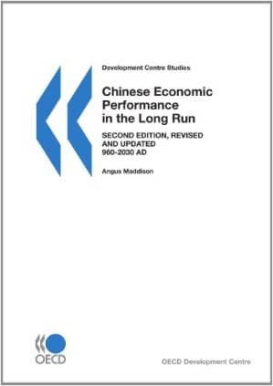 دانلود کتاب Development Centre Studies Chinese Economic Performance in the Long Run – Second Edition, Revised and Updated: 960-2030 AD (Development Centre Studies)