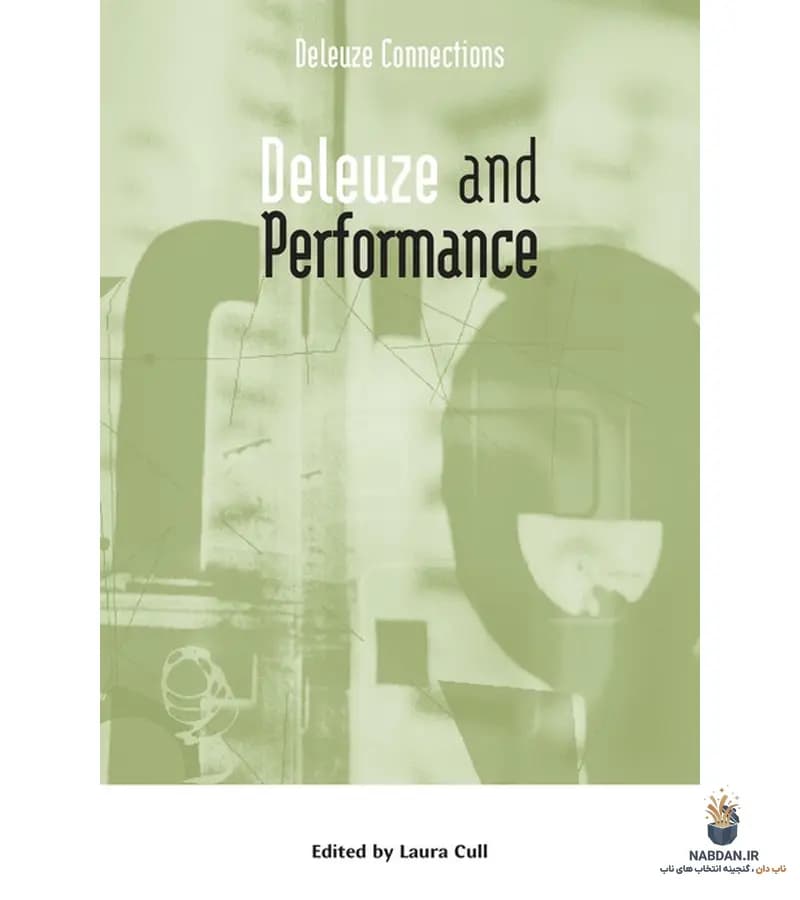 کتاب Deleuze and Performance (دولوز و اجرا) نسخه انگلیسی PDF | لورا کال