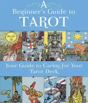 دانلود کتاب A Beginner’s Guide To Tarot: Your Guide To Caring For Your Tarot Deck – راهنمای مبتدیان برای تاروت:…