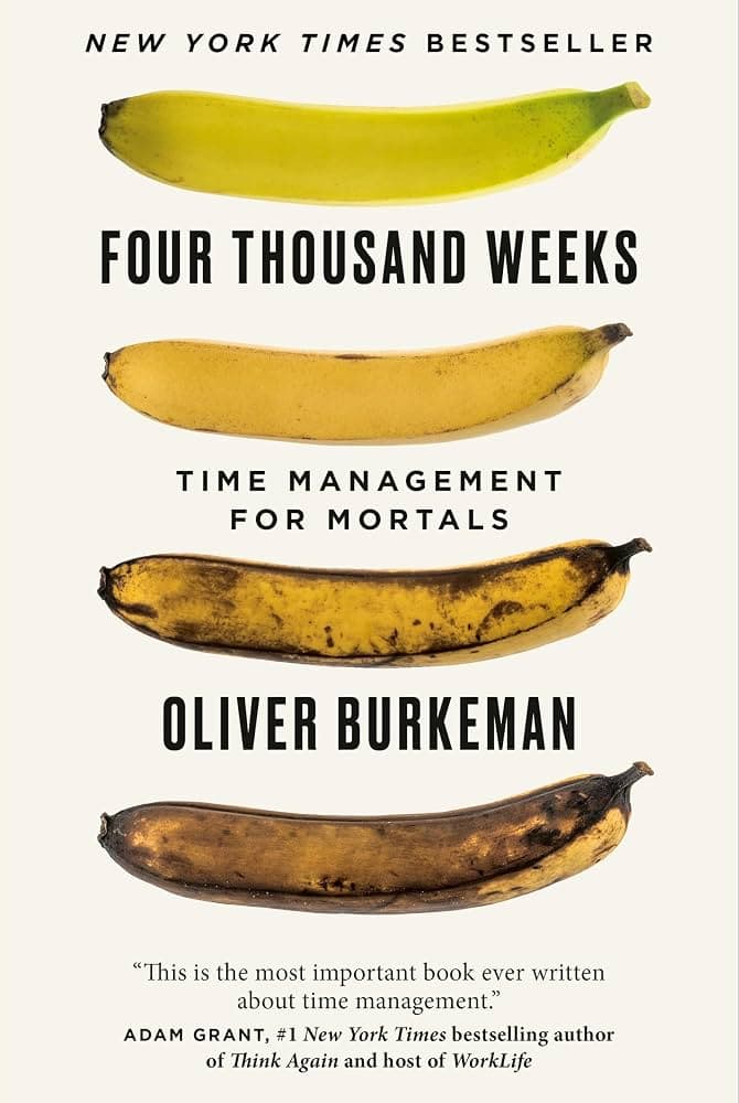 کتاب Four Thousand Weeks: Time Management for Mortals (چهارهزار هفته: مدیریت زمان برای انسانهای فانی) نسخه انگلیسی PDF | الیور برکمن
