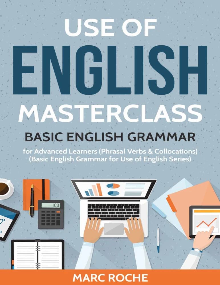 کتاب Use of English Masterclass: Basic English Grammar for Advanced Learners (مسترکلاس کاربرد زبان انگلیسی) نسخه انگلیسی PDF | مارک روش