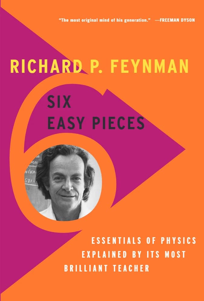 کتاب Six Easy Pieces (شش قطعه آسان) نسخه انگلیسی PDF | Richard P. Feynman, Robert B. Leighton, Matthew Sands