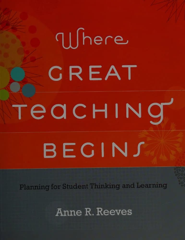 کتاب Where Great Teaching Begins: Planning for Student Thinking and Learning (جایی که تدریس عالی آغاز میشود: برنامهریزی برای تفکر و یادگیری دانشآموزان) نسخه انگلیسی PDF