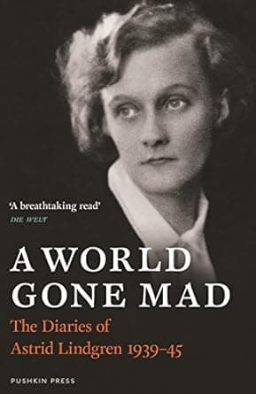 کتاب A World Gone Mad: The Diaries of Astrid Lindgren, 1939-45
