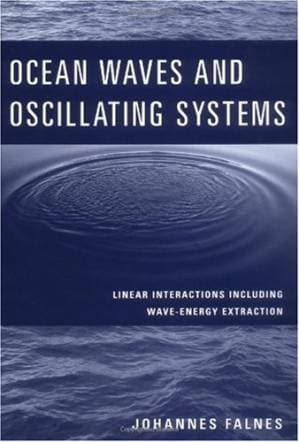 دانلود کتاب Ocean Waves and Oscillating Systems: Linear Interactions Including Wave-Energy Extraction