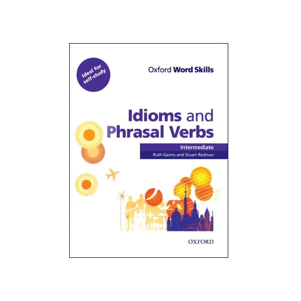 Oxford Word Skills Idiom and Phrasal Verbs Intermediate — تصویر ۲