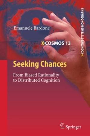 دانلود کتاب Seeking Chances: From Biased Rationality to Distributed Cognition