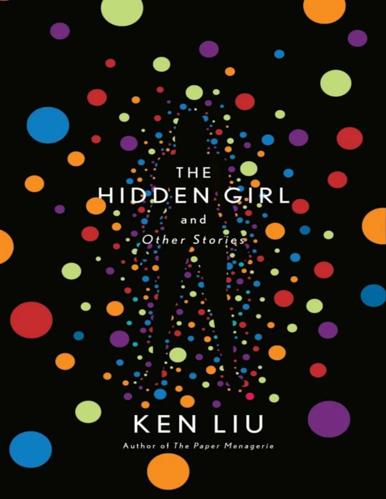 کتاب The Hidden Girl and Other Stories (دختر پنهان و داستانهای دیگر) نسخه انگلیسی PDF | کن لیو — تصویر ۲