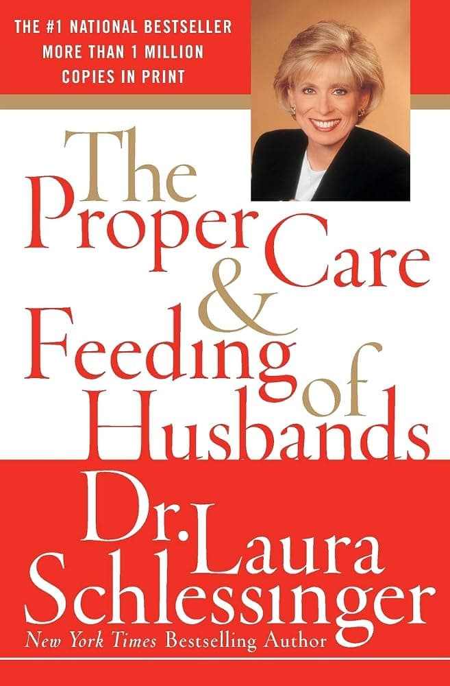 کتاب The Proper Care and Feeding of Husbands (مراقبت و تغذیه صحیح شوهر) نسخه انگلیسی PDF | لورا شلسینگر