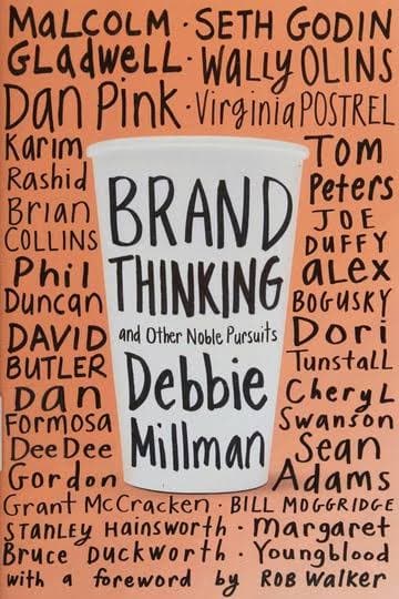 کتاب Brand Thinking and Other Noble Pursuits (تفکر برند و دیگر تلاشهای ارزشمند) نسخه انگلیسی PDF | دبی میلمن