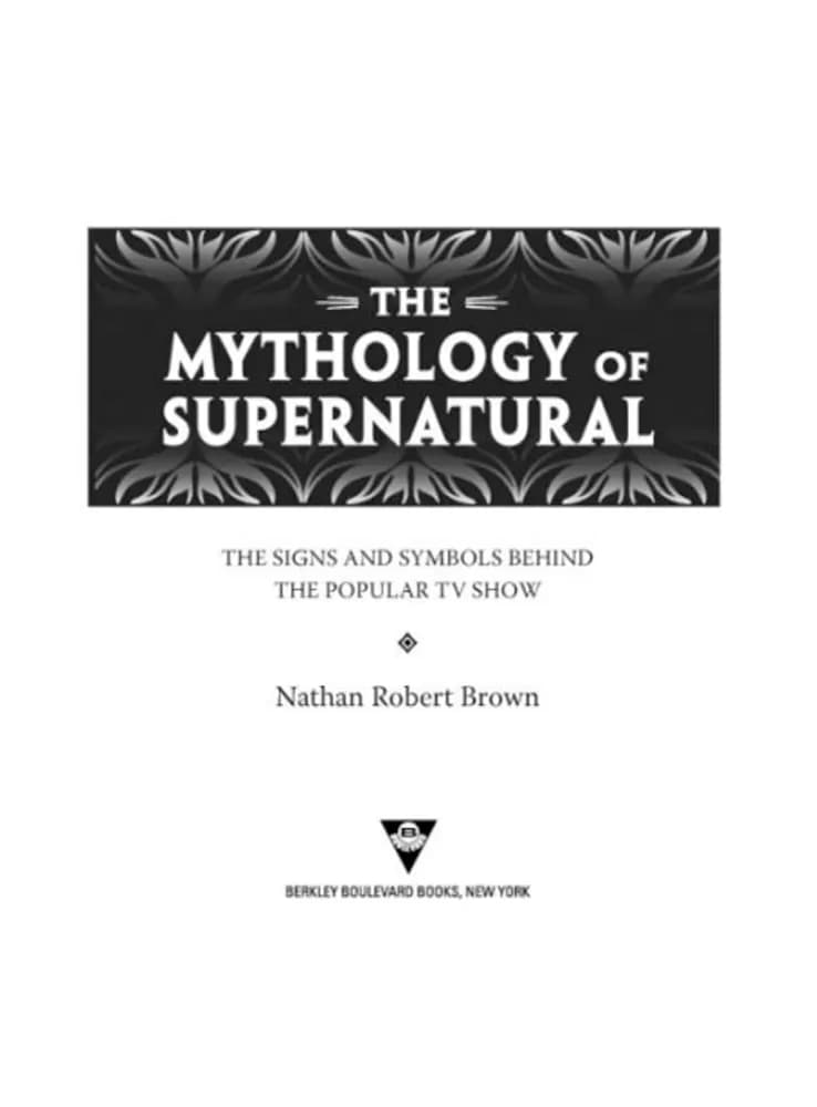 کتاب The Mythology of Supernatural (اسطورهشناسی سوپرنچرال) نسخه انگلیسی PDF — تصویر ۳