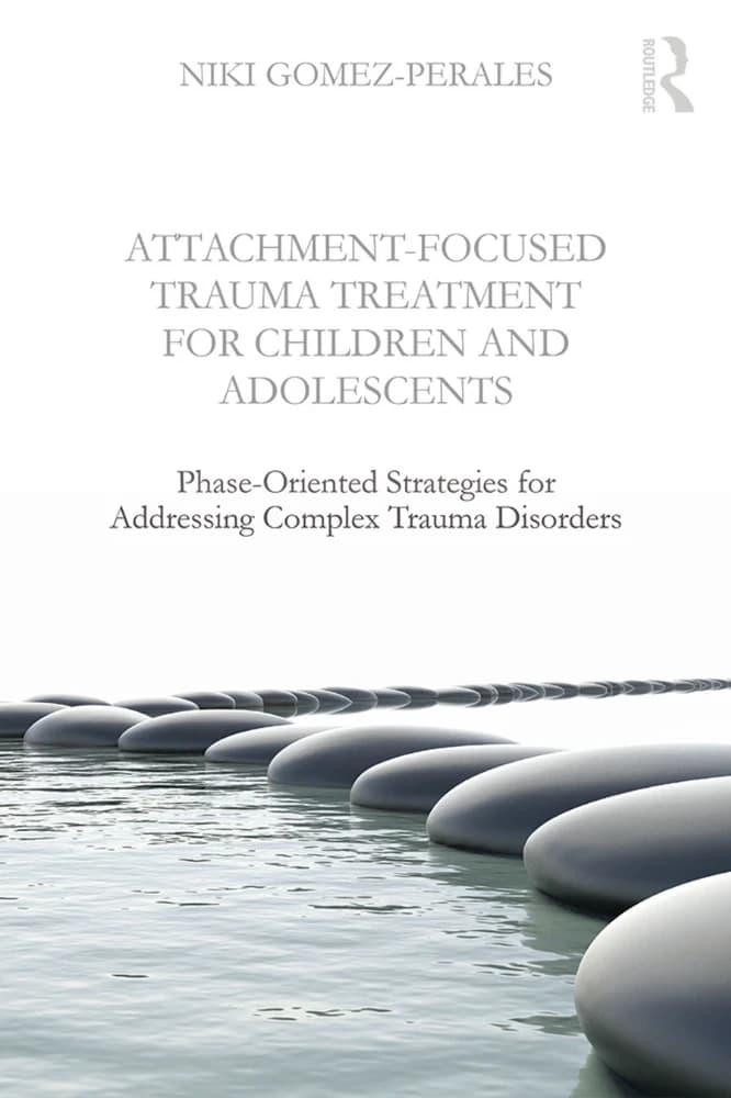 کتاب Attachment-Focused Trauma Treatment (درمان تروما با تمرکز بر دلبستگی) نسخه انگلیسی PDF / دبرا وایز