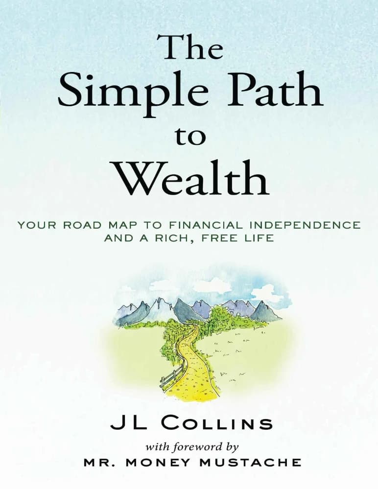 کتاب The_Simple_Path_to_Wealth_Your_road_map_to_financial_independence (مسیر ساده به سوی ثروت: نقشه راه شما برای استقلال مالی) نسخه انگلیسی PDF | جی. ال. کالینز
