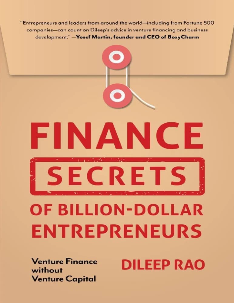 کتاب Finance: Secrets of Billion Dollar Entrepreneurs (مالی: اسرار کارآفرینان میلیاردی) نسخه انگلیسی PDF | دیلیپ رائو