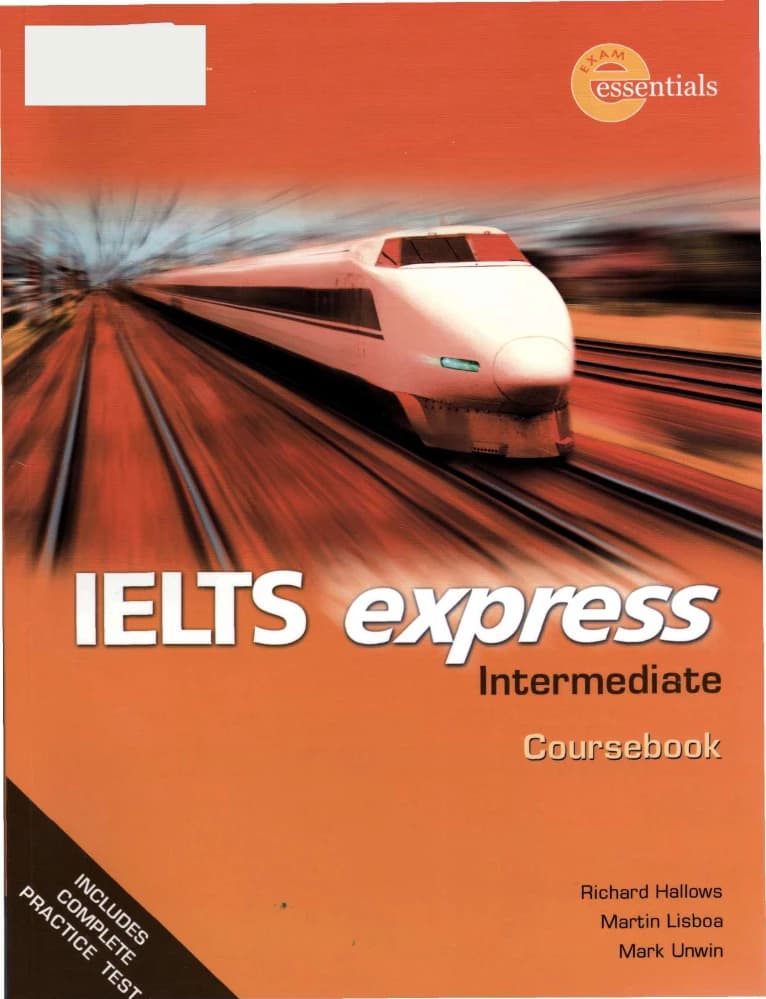 کتاب IELTS Express Intermediate (آیلتس اکسپرس – متوسط) نسخه انگلیسی PDF | ریچارد هالوز، مارتین لیسبوا و مارک آنوین (Richard Hallows, Martin Lisboa & Mark Unwin)