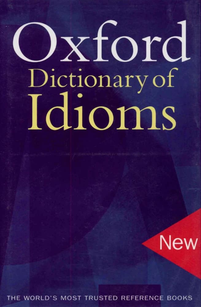 کتاب Oxford Dictionary of Idioms (فرهنگ اصطلاحات آکسفورد) نسخه انگلیسی PDF | جودیت سیفرینگ (Judith Siefring)