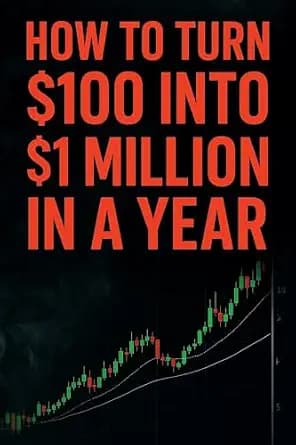 و دانلود نسخه کامل کتاب زبان اصلی How to turn 100$ into 1$ Million in a year Trading Markets: The Ultimate Blueprint for High-Risk, High-Reward Strategies in Forex, Crypto, and Stocks | دانلود کت — تصویر ۲