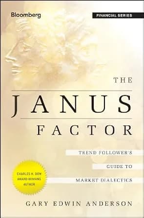 و دانلود نسخه کامل کتاب زبان اصلی The Janus Factor: Trend Follower’s Guide to Market Dialectics (Bloomberg Financial Book 155) | دانلود کتاب خارجی