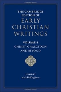 کتاب The Cambridge Edition of Early Christian Writings: Volume 4, Christ: Chalcedon and Beyond