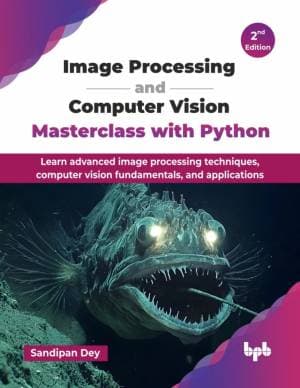 کتاب Image Processing and Computer Vision Masterclass with Python
