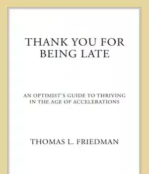 دانلود کتاب Thank you for being late: an optimist’s guide to thriving in the age of accelerations – از اینکه…