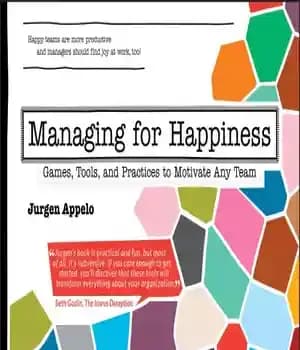 دانلود کتاب Managing for Happiness – مدیریت برای خوشبختی