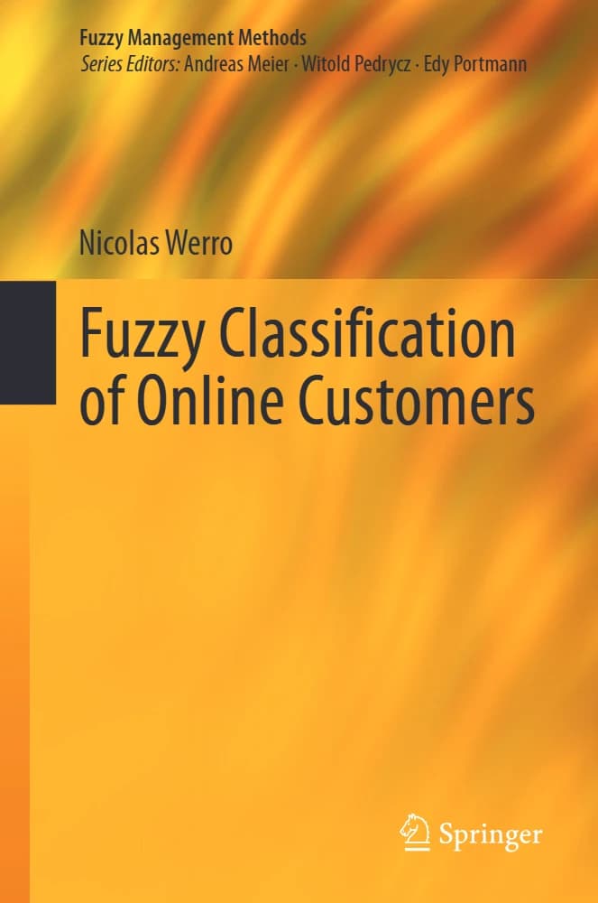 کتاب Fuzzy Classification of Online Customers (طبقهبندی فازی مشتریان آنلاین) نسخه انگلیسی PDF | نیکولاس وِرو