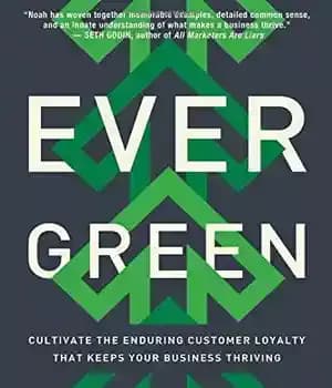 دانلود کتاب Evergreen : cultivate the enduring customer loyalty that keeps your business thriving – همیشه سبز: وفاداری پایدار مشتری…