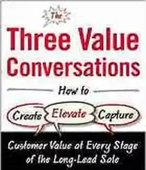 دانلود کتاب The three value conversations : how to create, elevate, and capture customer value at every stage of the… — تصویر ۲
