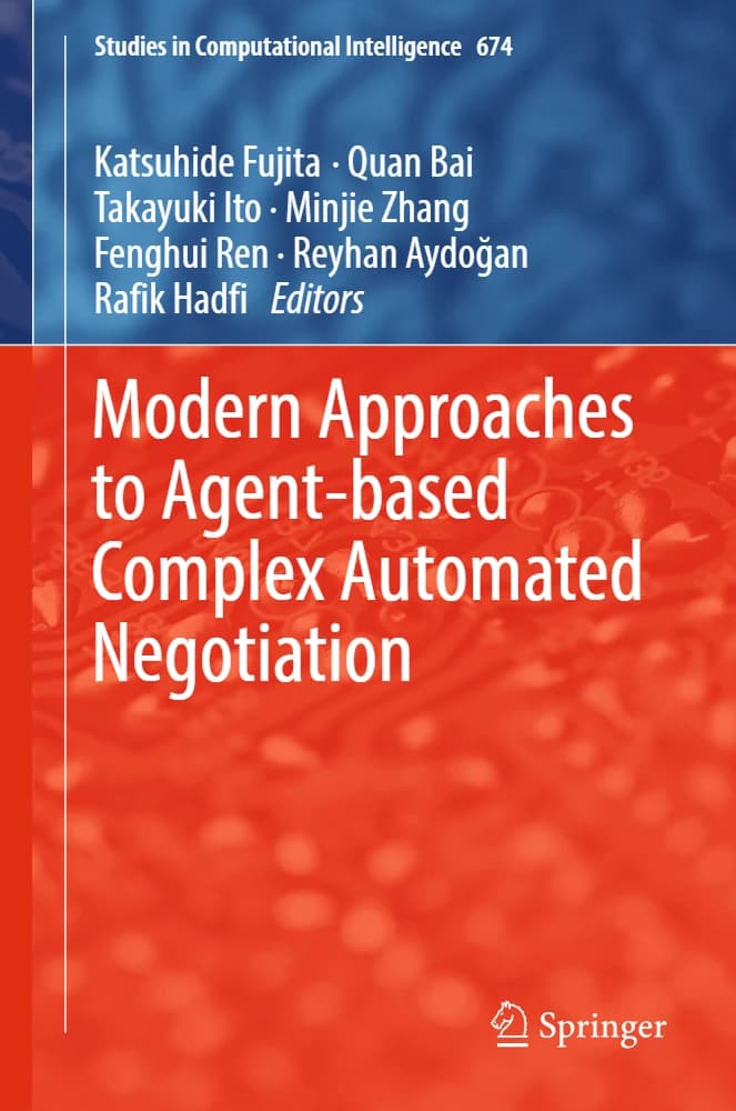 کتاب Modern Approaches to Agent-Based Complex Automated (رویکردهای نوین به سامانههای پیچیده خودکار مبتنی بر عامل) نسخه انگلیسی PDF | کاتسوهیده فوجیتا، کوان بای و — تصویر ۲