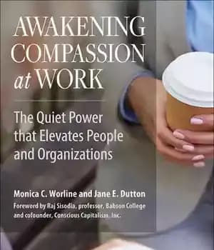 دانلود کتاب Awakening Compassion at Work: The Quiet Power That Elevates People and Organizations – بیداری شفقت در کار: قدرت…
