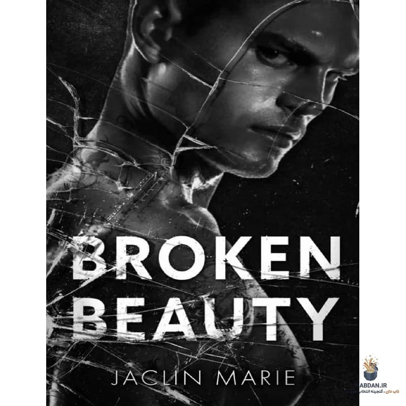 کتاب زیبایی شکسته (Broken Beauty) نسخه انگلیسی PDF | جکلین ماری — تصویر ۳