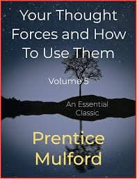 کتاب Your Forces, and How to Use Them, Volume 5 (نیروهای شما و چگونه از آنها استفاده کنید، جلد پنجم) نسخه انگلیسی PDF | Prentice Mulford