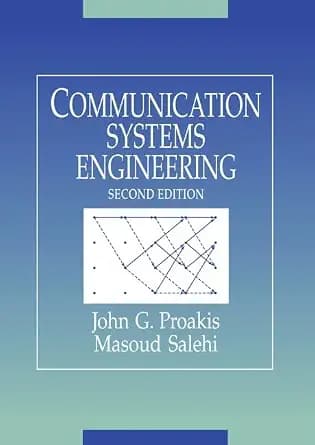 کتاب انگلیسی Communication Systems Engineering. (مهندسی سیستم های ارتباطی). نسخه انگلیسی. پی دی اف. نویسنده John G. Proakis- Masoud Salehi — تصویر ۲