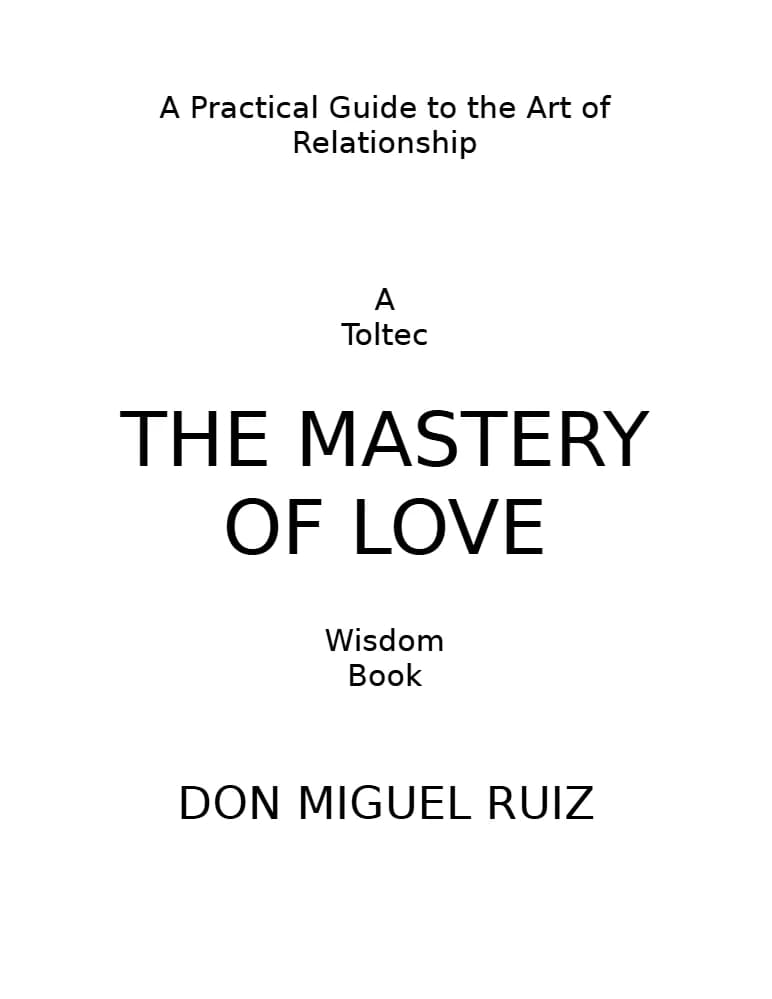 کتاب The Mastery of Love (استادی در عشق) نسخه انگلیسی PDF | دون میگل روئیز
